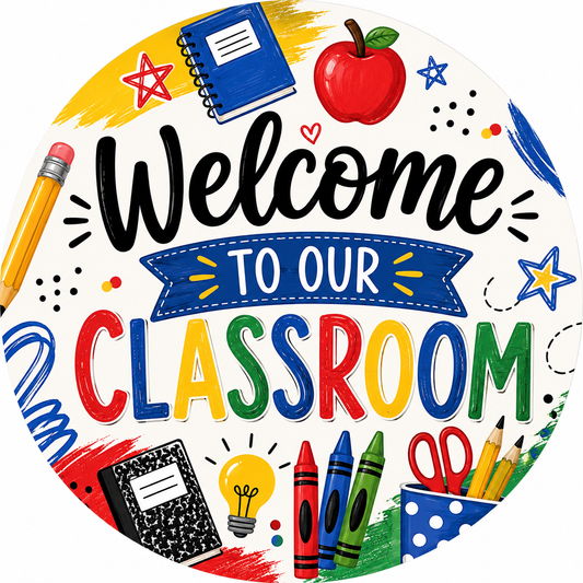 A round decorative sign or sticker featuring a colorful 'Welcome to Our Classroom' design with school-themed illustrations including an apple, notebook, pencil, crayons, scissors, and a light bulb on a white background.